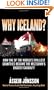 Why Iceland?: How One of the World's Smallest Countries Became the Meltdown's Biggest Casualty