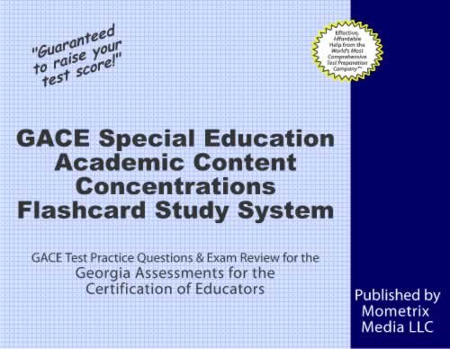 GACE Special Education Academic Content Concentrations Flashcard Study System: GACE Test Practice Questions & Exam Review for the Georgia Assessments for the Certification of Educators