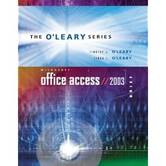 O'Leary Series:  Microsoft Access 2003 Brief with Student Data File CD