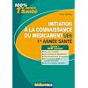 Initiation � la connaissance du m�dicament-UE6, 1re ann�e Sant�: Cours et QCM corrig�s