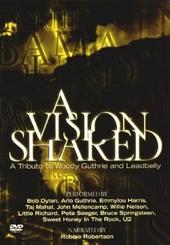 A Vision Shared: Tribute to Woody Guthrie & Leadbelly