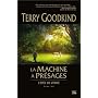 L'Ep�e de V�rit�, Tome 12 : La machine � pr�sages de Terry Goodkind