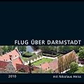 Flug �ber Darmstadt 2007-2010