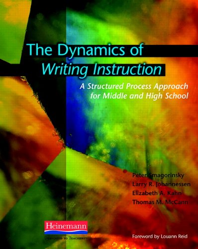 The Dynamics of Writing Instruction: A Structured Process Approach for Middle and High School