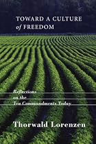Toward a Culture of Freedom: Reflections on the Ten Commandments Today
