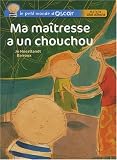 Ma ma�tresse a un chouchou