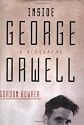 Inside George Orwell: A Biography