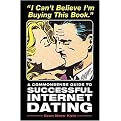 I Can't Believe I'm Buying This Book (A Commonsense Guide to Successful Internet Dating) (Paperback)