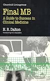 Final MB : a guide to success in clinical medicine