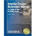 Interior Design Reference Manual: A Guide to the NCIDQ Exam