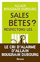 Sales b&ecirc;tes ? : Respectons-les...