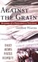 Against the Grain: Memoirs of a Zimbabwean Newsman