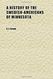 A History of the Swedish-Americans of Minnesota (Volume 2)
