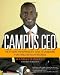 Campus CEO: The Student Entrepreneur's Guide to Launching a Multi-Million-Dollar Business