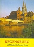 Produkt-Bild: Regensburg: 2000j&auml;hrige Stadt an der Donau