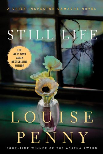 Still Life: A Chief Inspector Gamache Novel (Three Pines Mysteries)