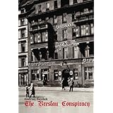 the breslau conspiracy