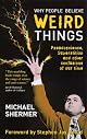 Why People Believe Weird Things