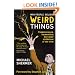Why People Believe Weird Things: Pseudoscience, Superstition, and Other Confusions of Our Time