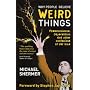 Why People Believe Weird Things: Pseudoscience, Superstition, and Other Confusions of Our Time