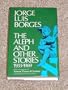The Aleph and Other Stories, 1933-1969: Together with Commentaries and an Autobiographical Essay