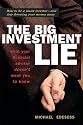 The Big Investment Lie: What Your Financial Advisor Doesn't Want You to Know