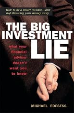 The Big Investment Lie: What Your Financial Advisor Doesn't Want You to Know (BK Life)