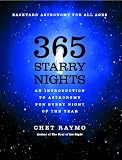 365 Starry Nights : An Introduction to Astronomy for Every Night of the Year