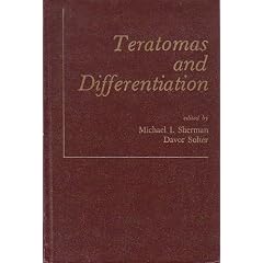 Teratomas and Differentiation by Michael I. Sherman and Davor Solter