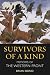 Survivors of a Kind: Memoirs of the Western Front