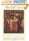 The Bonds of Love: Psychoanalysis, Feminism, & the Problem of Domination