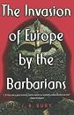 The Invasion of Europe By the Barbarians