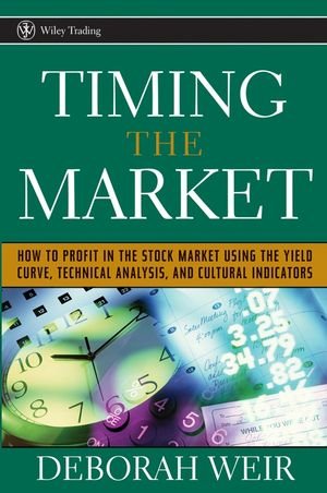 Timing the Market: How To Profit in the Stock 