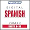 Spanish Phase 2, Unit 06-10: Learn to Speak and Understand Spanish with Pimsleur Language Programs