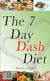 Books : 7 Day Dash Diet: A Kickstart Guide For Women That Want Results