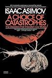 A Choice of Catastrophes