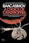 A Choice of Catastrophes
