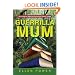 Guerrilla Mum: Surviving the Special Educational Needs Jungle