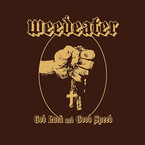 Album Art for God Luck and Good Speed by Weedeater