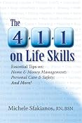 The 4-1-1 on Life Skills: Essential Tips on: Home & Money Management; Personal Care & Safety; And More!
