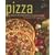 Pizza: Easy Recipes for Great Homemade Pizzas, Focaccia, and Calzones