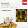 Schmidt: Symphony No. 4; Variations on a Hussar's Song