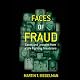Faces of Fraud: Cases and Lessons from a Life Fighting Fraudsters