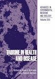 Taurine in Health and Disease (Advances in Experimental Medicine and Biology)