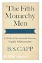 The Fifth Monarchy Men: A Study in Seventeenth-Century English Millenarianism