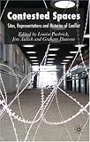Contested Spaces: Cultural Representations and the Histories of Conflict