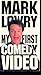 Mark Lowry - My First Comedy Video