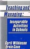 Teaching and managing : inseparable activities in schools