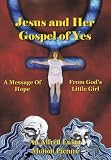 Jesus and Her Gospel of Yes