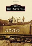 The Cajon Pass (Images of Rail) (Images of America)
